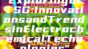 "Exploring ECT SG: Innovations and Trends in Electrochemical Technologies"