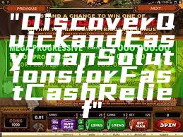 "Discover Quick and Easy Loan Solutions for Fast Cash Relief"