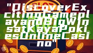 "Discover Exciting Gameplay and Big Wins at Kaya Pokies Online Casino"